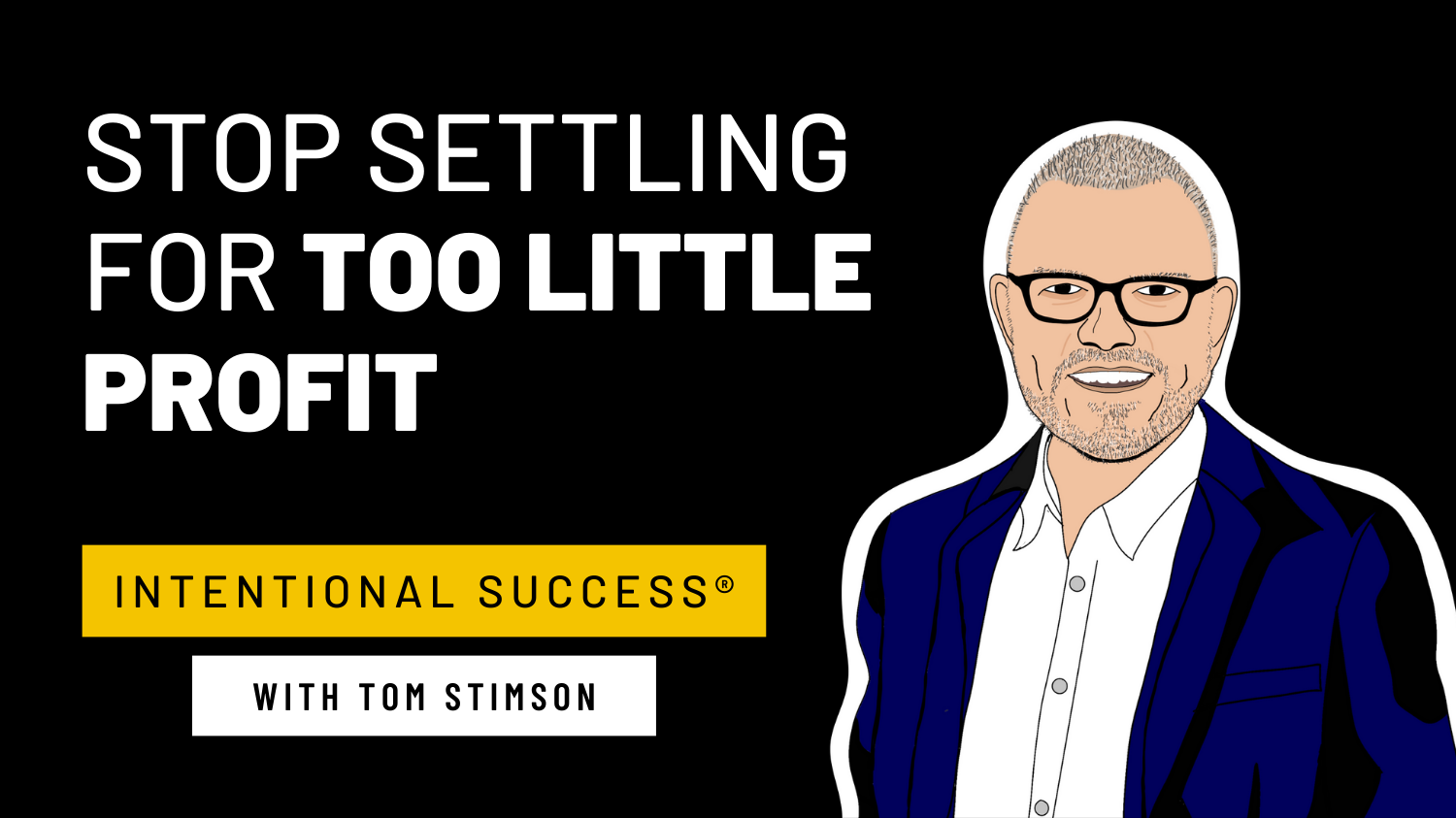 Stop Settling for Too Little Profit