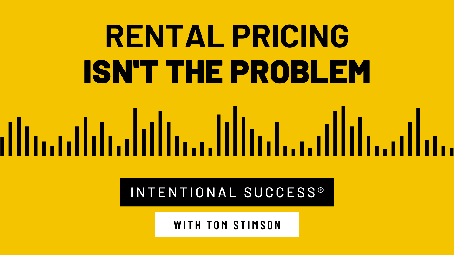 Rental Pricing Isn’t the Problem