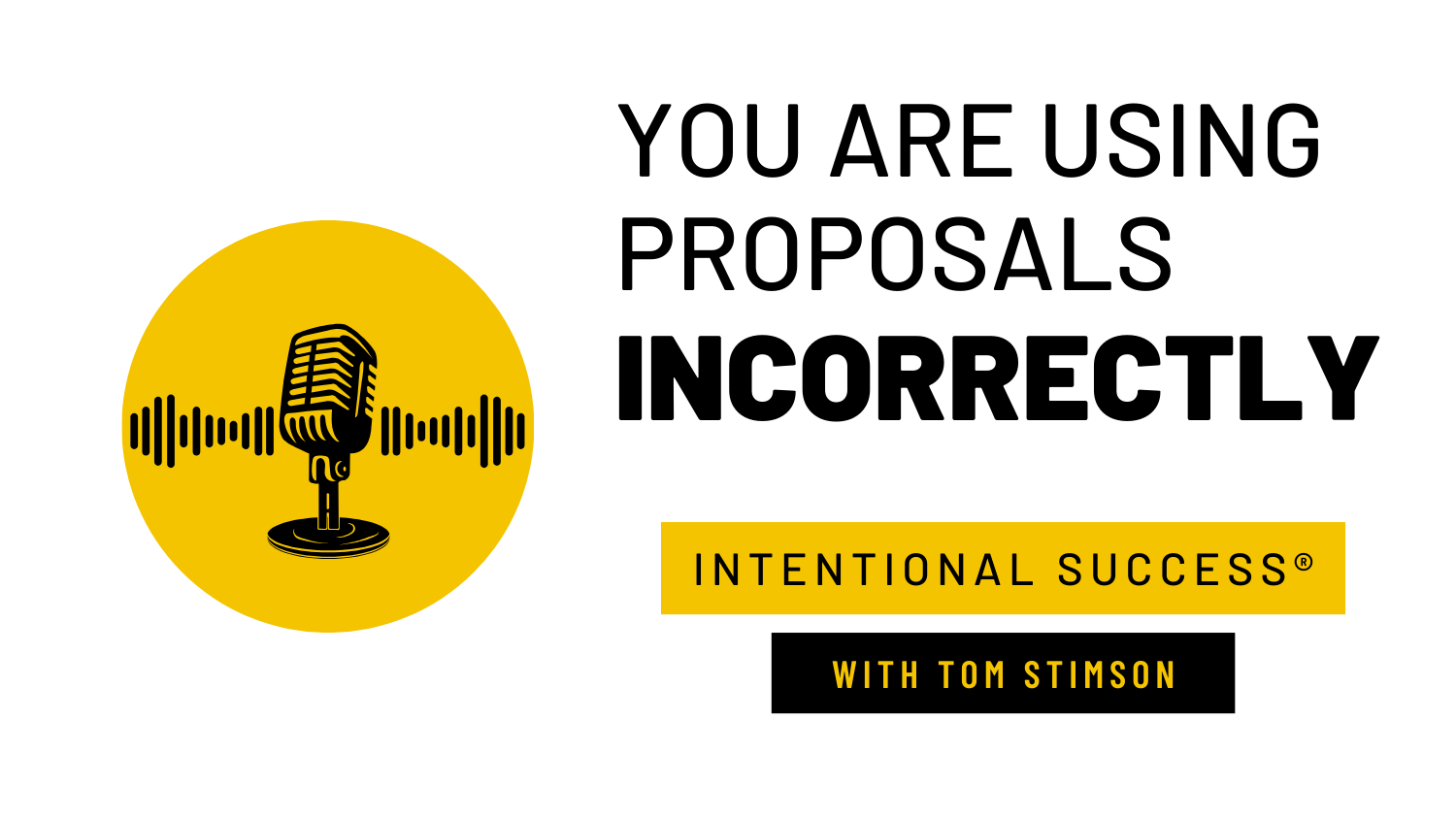 You Are Using Proposals Incorrectly