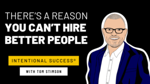 There’s a Reason You Can’t Hire Better People