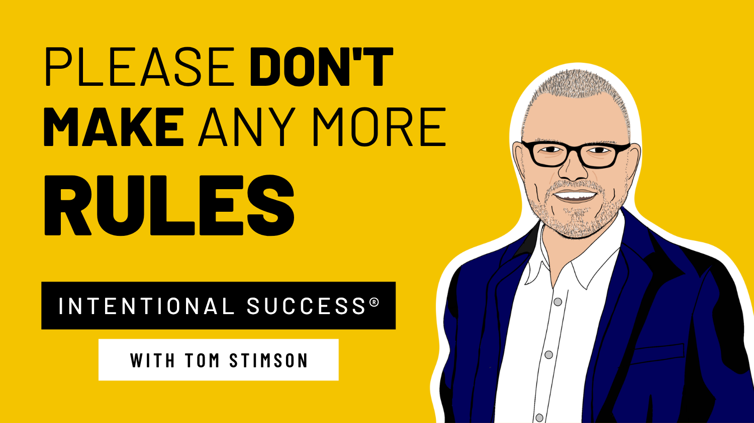 Please Don’t Make Any More Rules